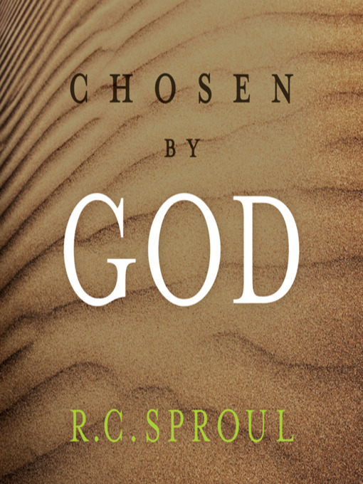 Title details for Chosen by God by R. C. Sproul - Wait list